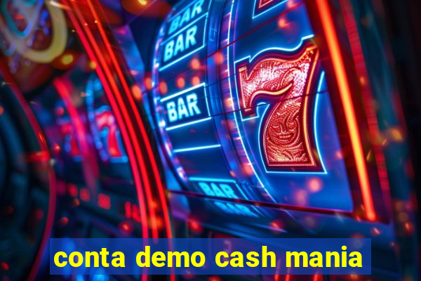 conta demo cash mania